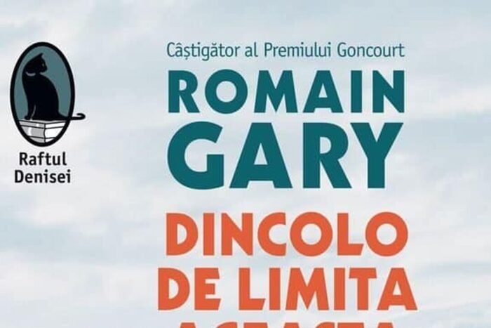 O carte pe zi: ”Dincolo de limita aceasta biletul își pierde valabilitatea” de Romain Gary Dincolo de limita aceasta biletul isi pierde valabilitatea coperta 640x385 1