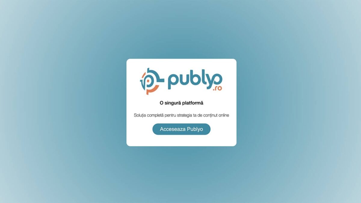 Publyo™ cel mai eficient sistem pentru planificarea, raportarea și monitorizarea articolelor online Publyo