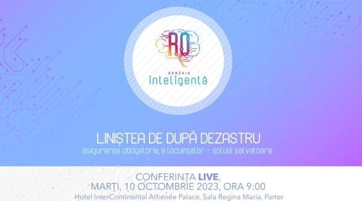 Când are loc conferinţa „Liniștea de după dezastru. Asigurarea obligatorie a locuințelor – soluții salvatoare”?