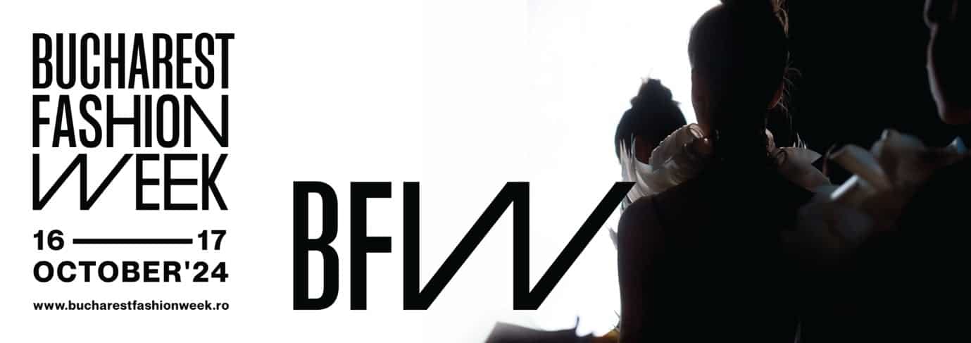 Bucharest Fashion Week 2024: Primul eveniment internațional de fashion din Romania