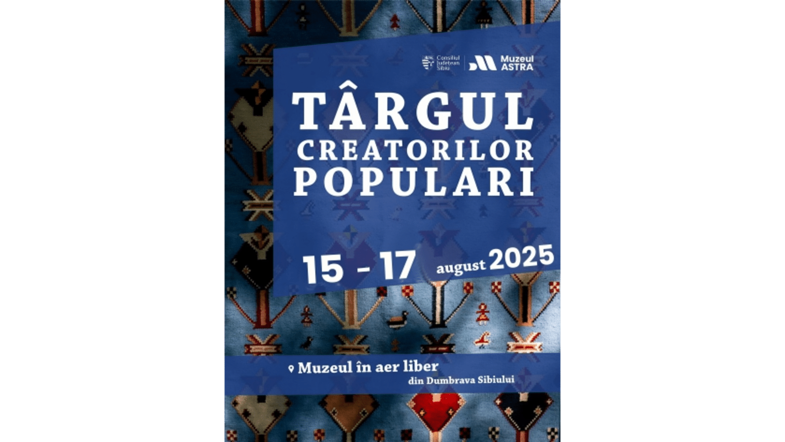 Cea de-a 42-a editie a Targului Creatorilor Populari de la Muzeul ASTRA reuneste peste 200 de mesteri din Romania si Republica Moldova