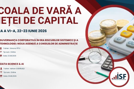 ISF organizează: ȘCOALA DE VARĂ PIAȚA DE CAPITAL, 22 – 23 iunie 2026 ISF